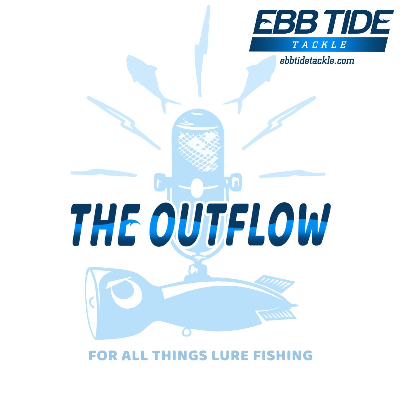 The Outflow Fishing By Ebb Tide Tackle (podcast) - Ebb Tide Tackle | Listen  Notes