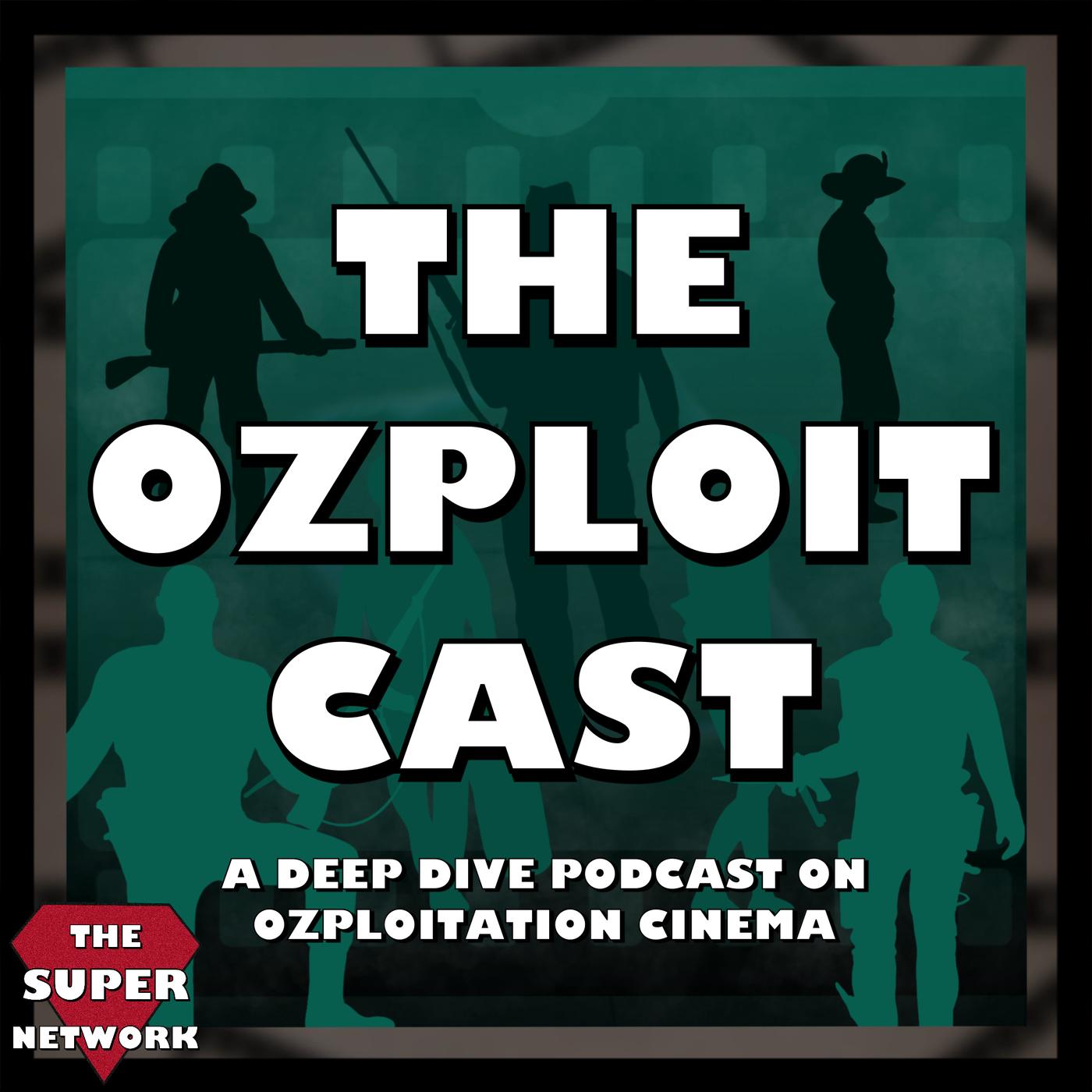 The Ozploit Cast (podcast) - The Super Network | Listen Notes