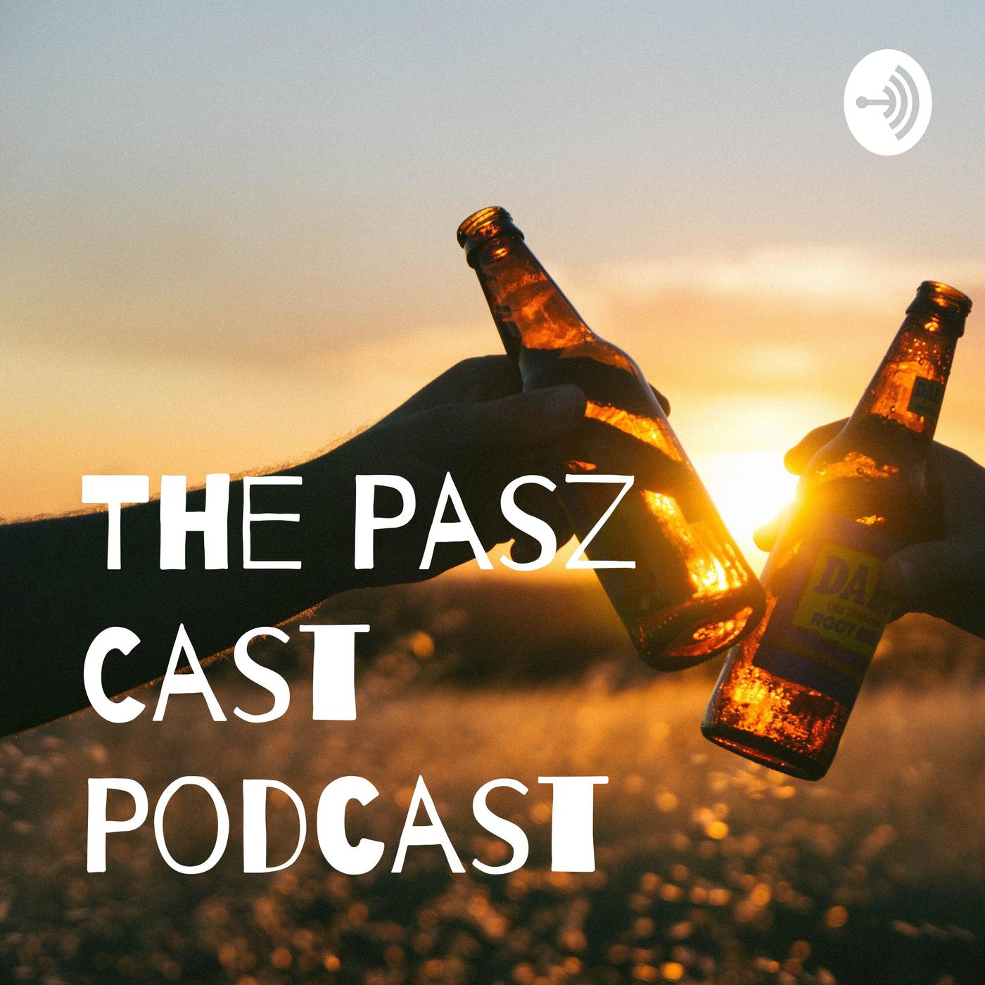  The Pasz Cast Podcast