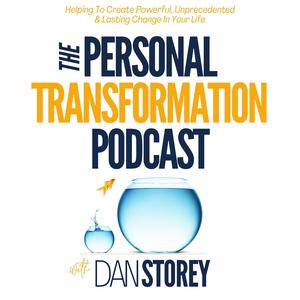 The Personal Transformation Podcast with Dan Storey