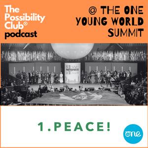 One Young World Summit special: PEACE!