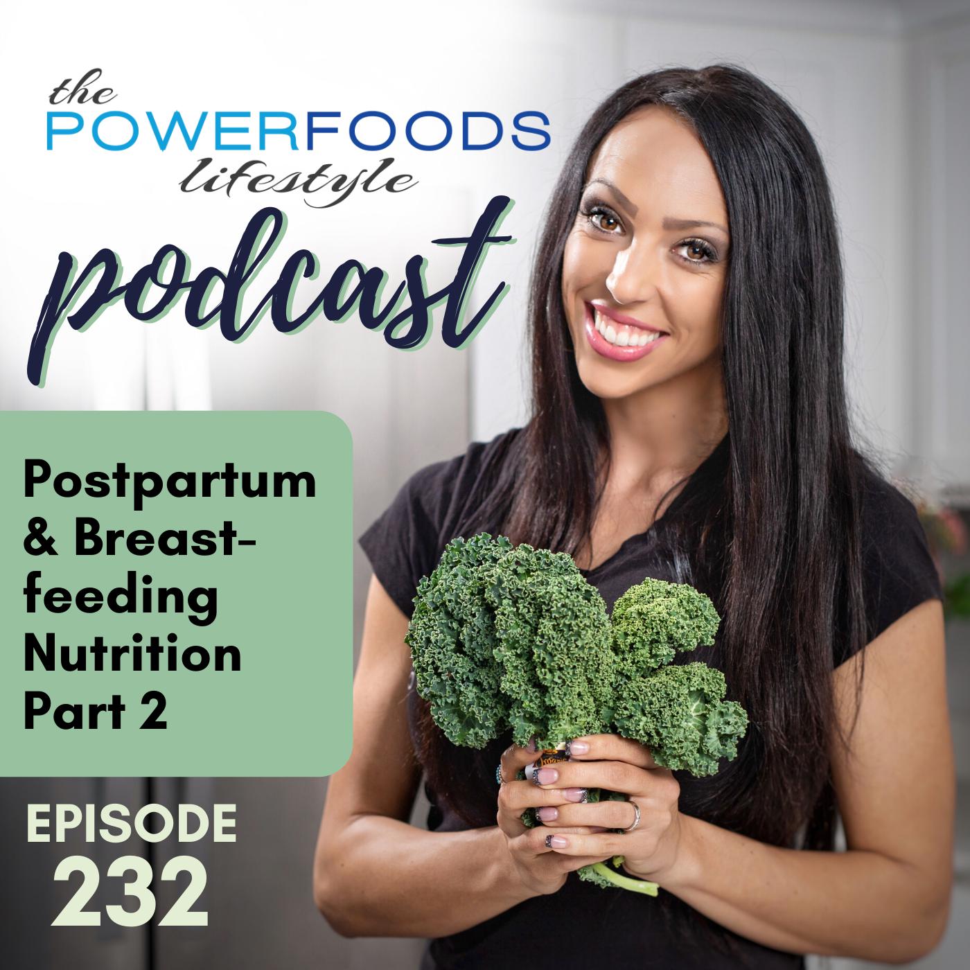 232 Postpartum & Breastfeeding, Part 2 Nutrition and Weight Loss