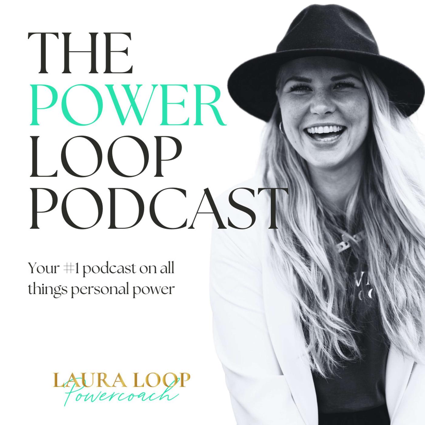 The Power Loop Podcast - Laura Loop | Listen Notes