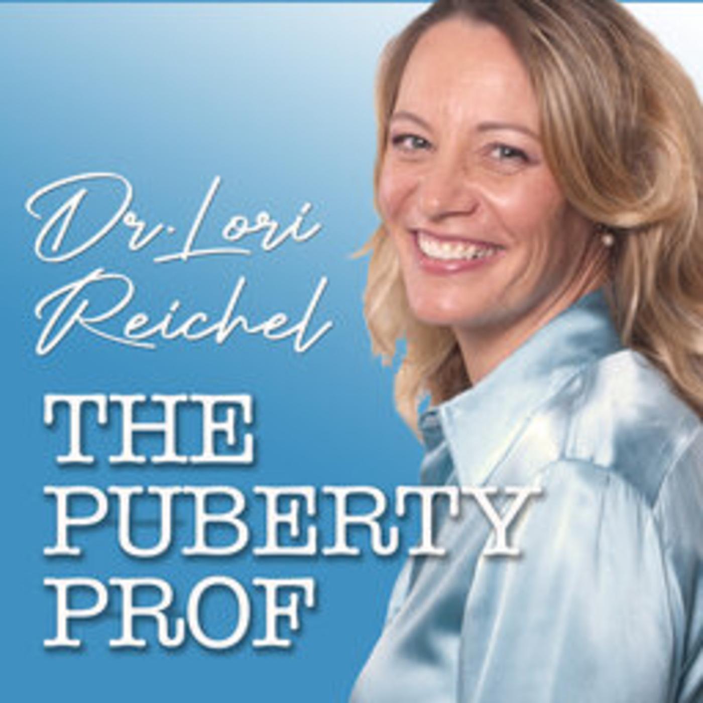 The Puberty Prof (podcast) - Lori Reichel | Listen Notes