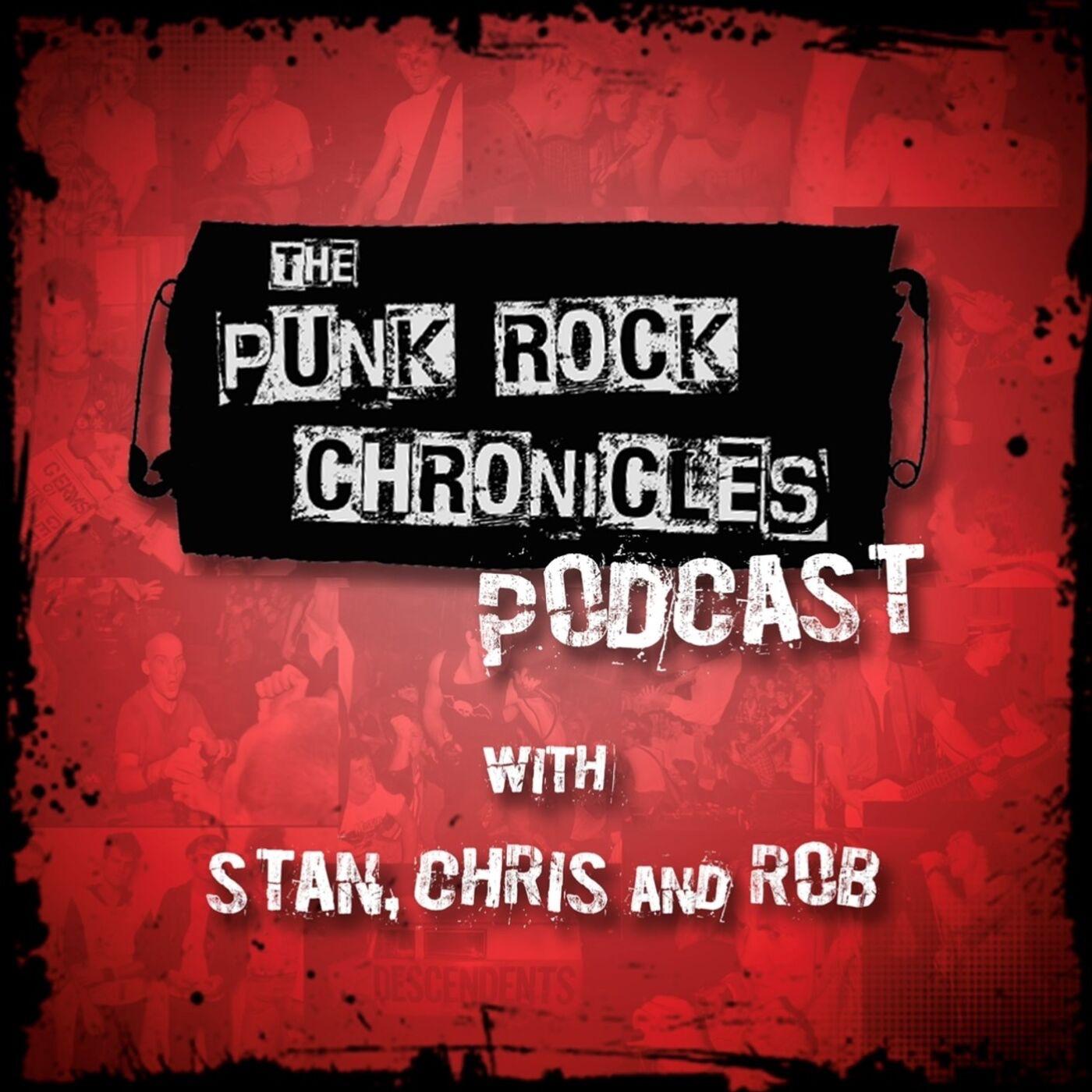 The Punk Rock Chronicles Podcast - Stan Mueller, Chris Tjernagel, and Rob  Imlay | Listen Notes