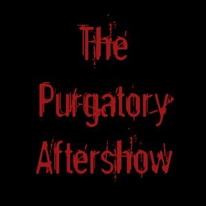 The Purgatory Aftershow