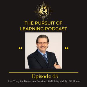Live Today for Tomorrow's Emotional Well-Being with Dr. Bill Howatt