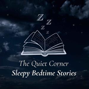 The Quiet Corner | Sleepy Bedtime Stories