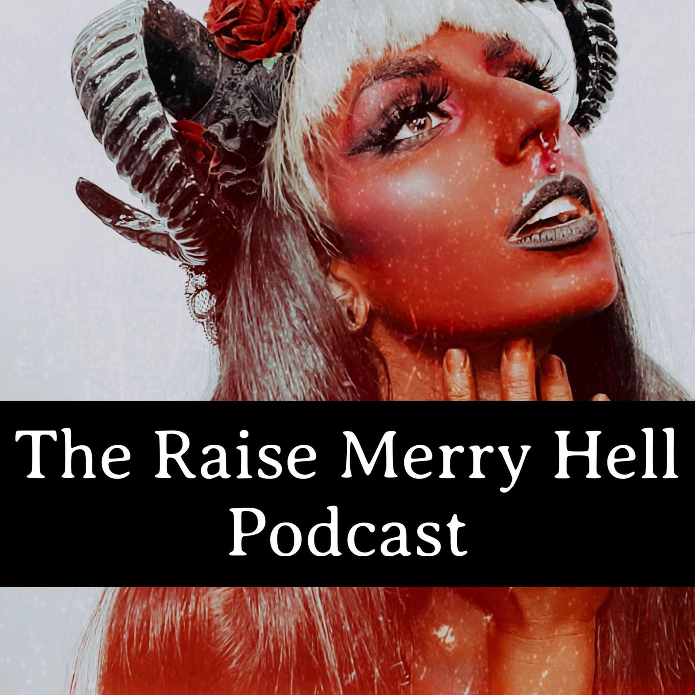 The Raise Merry Hell Podcast - Melinda Black | Listen Notes