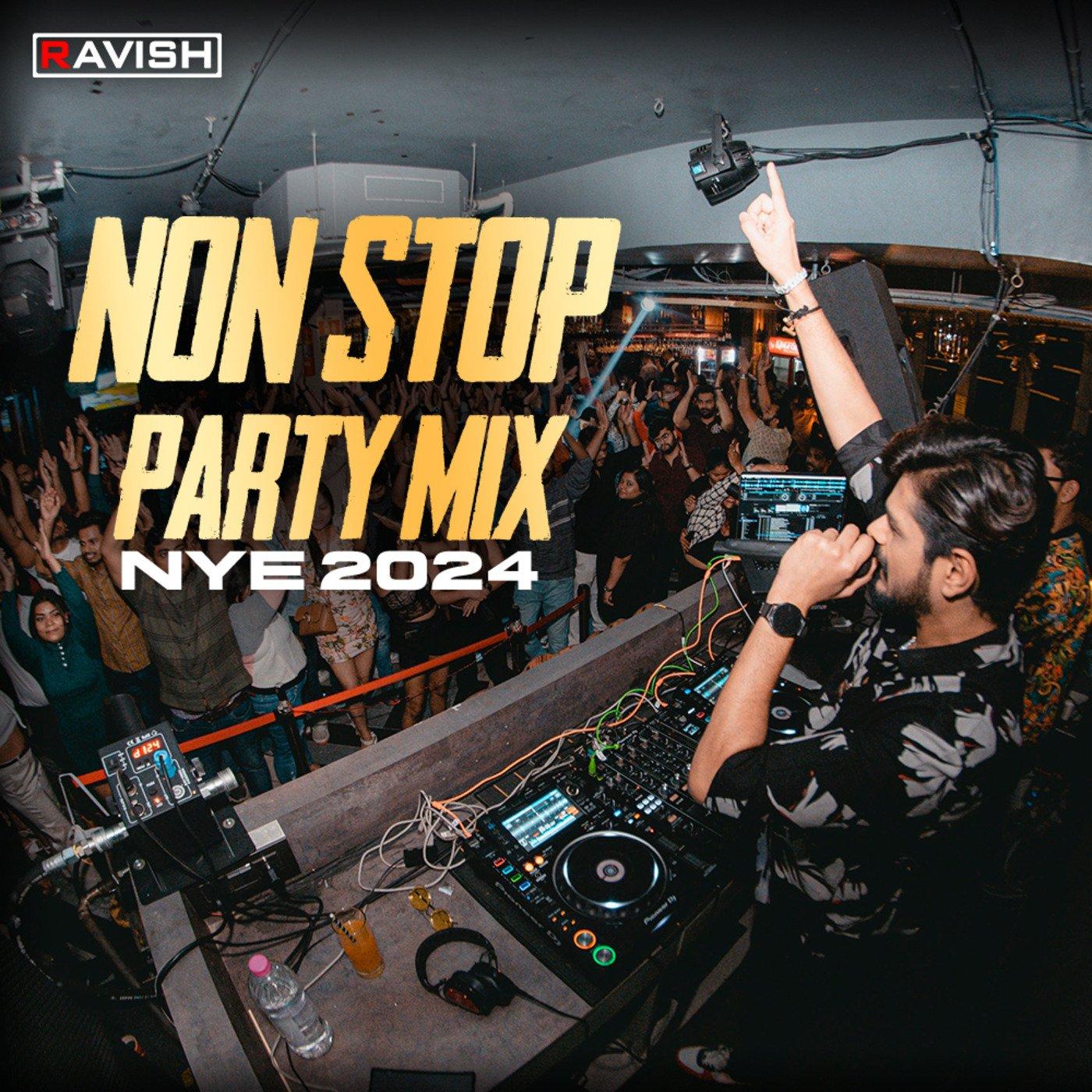 New Year Party Mix 2024 DJ Ravish (Non Stop Party Mix) Listen Notes