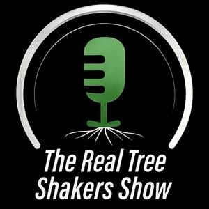 The Real Tree Shakers Show