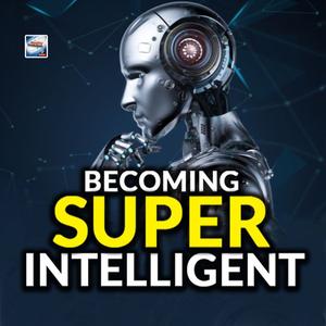 Becoming Super Intelligent