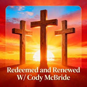 The redeemed and renewed Podcast