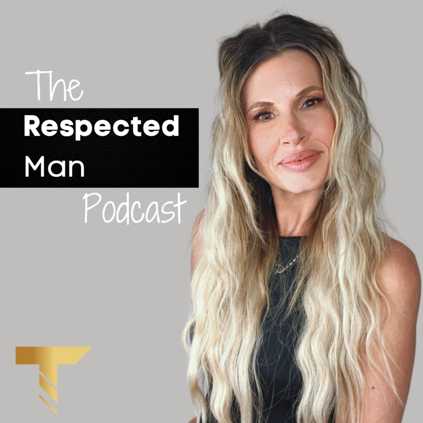 The Respected Man Podcast - Teresa Young | Listen Notes