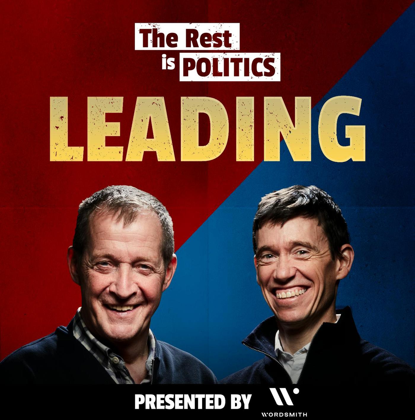 The Rest Is Politics: Leading