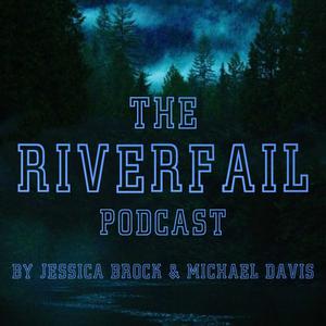The Riverfail Podcast