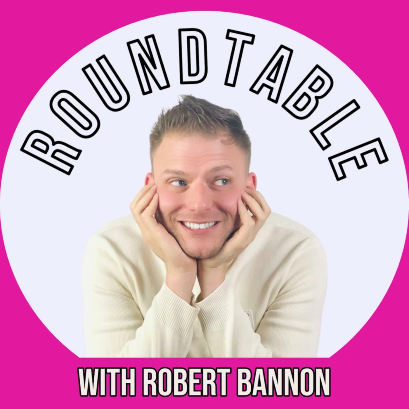 The Roundtable with Robert Bannon (podcast) - Robert Bannon | Listen Notes