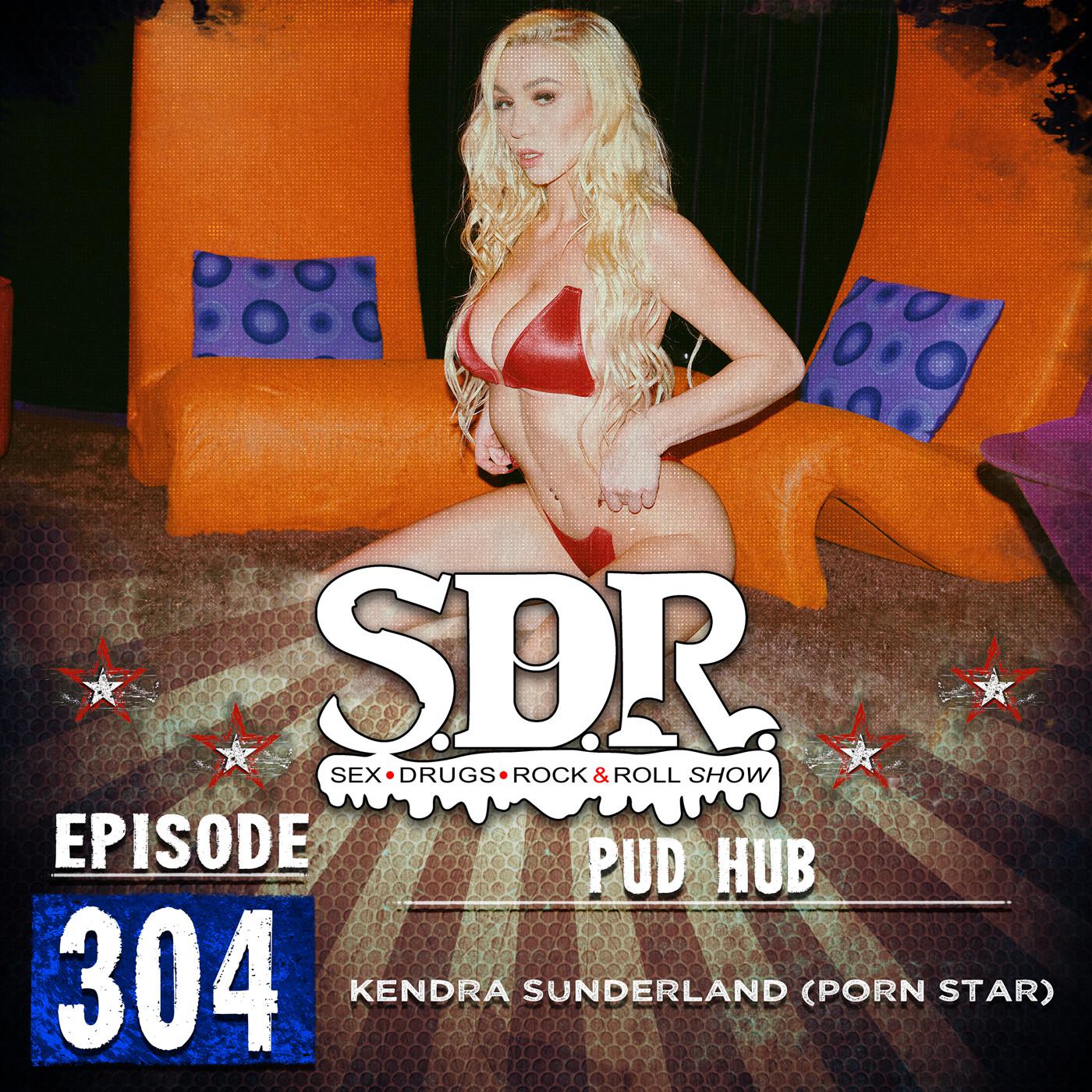 Kendra Sunderland (Porn Star) - Pud Hub - The SDR Show (Sex, Drugs, &  Rock-n-Roll Show) w/Ralph Sutton & Big Jay Oakerson (подкаст) | Listen Notes