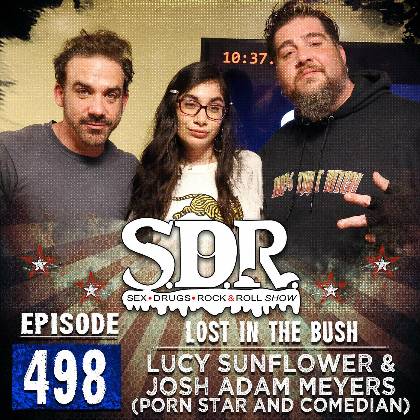 Lucy Sunflower And Josh Adam Meyers (Porn Star And Comedian) - Lost In The  Bush | Listen Notes