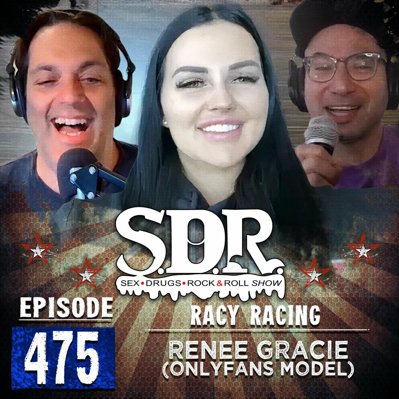 Renee Gracie (OnlyFans Model) - Racy Racing - The SDR Show (Sex, Drugs, &  Rock-n-Roll Show) w/Ralph Sutton & Big Jay Oakerson (بودكاست) | Listen Notes