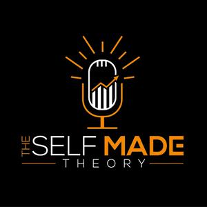 The Self Made Theory