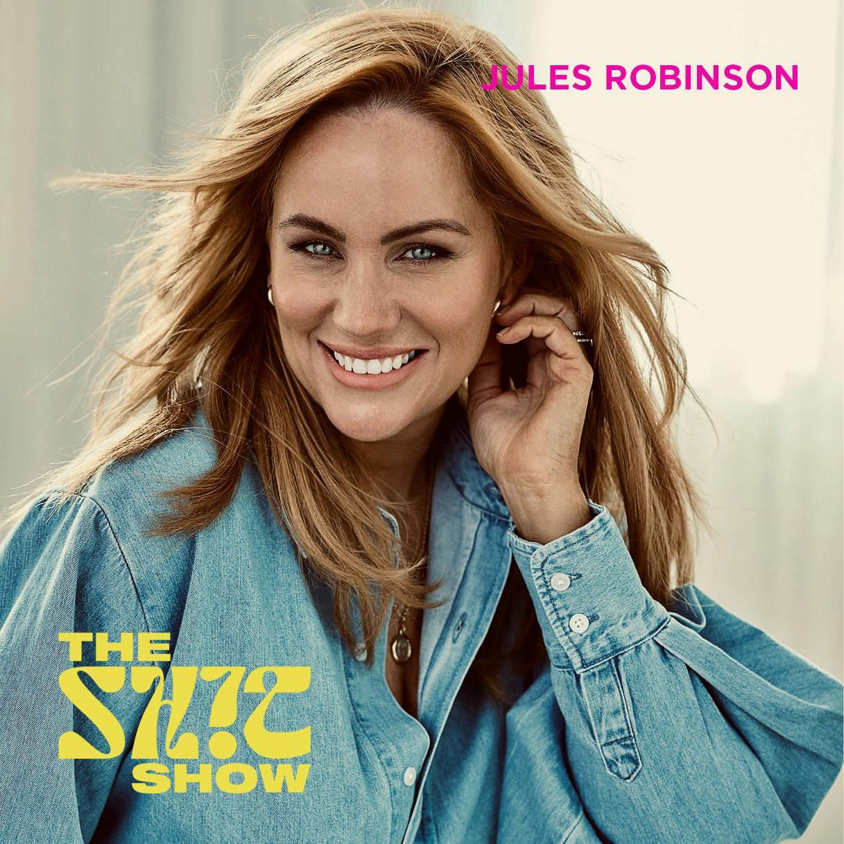 Is Jules Robinson a master of everything......? - The Shit Show with ...