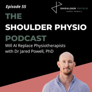 #55: Will AI Replace Physiotherapists?