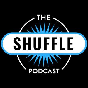 The Shuffle Podcast