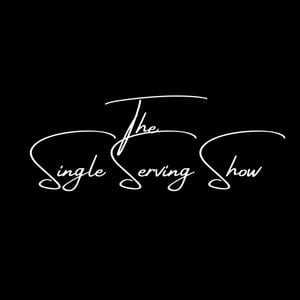 The Single Serving Show