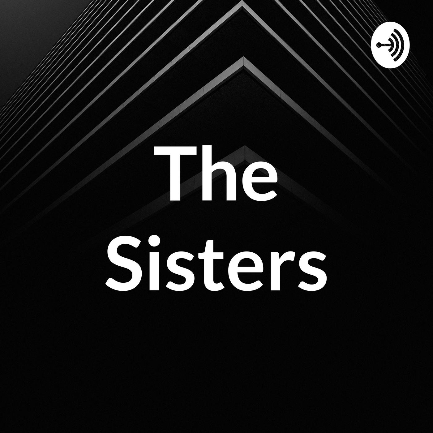 The Sisters (podcast) - Reese Richardson | Listen Notes
