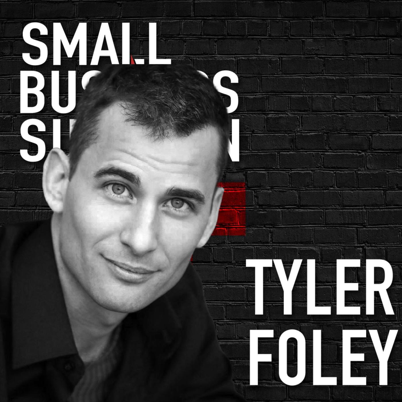 Tyler Foley Speak Naked The Small Business Surgeon Podcast Listen Notes