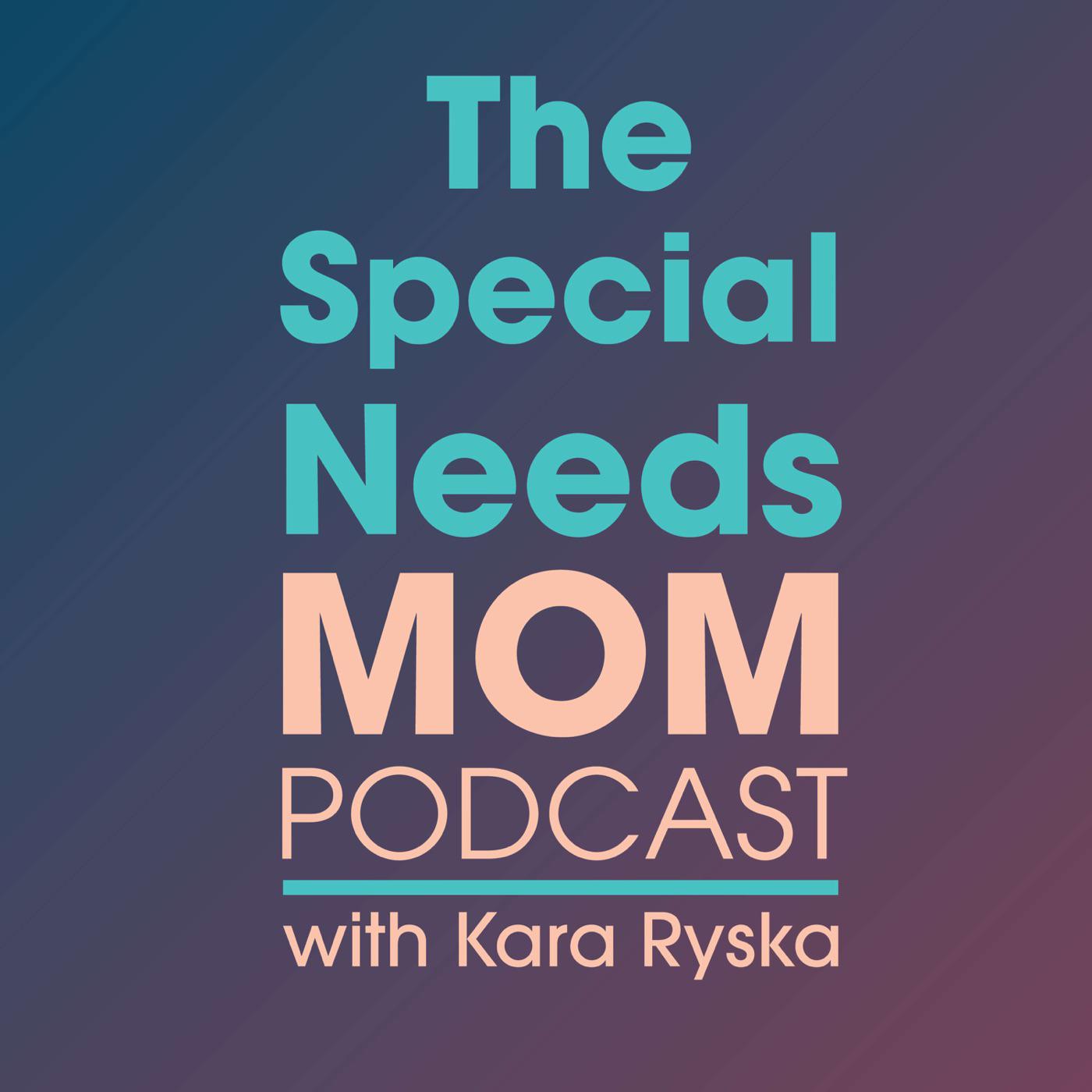 The Special Needs Mom Podcast