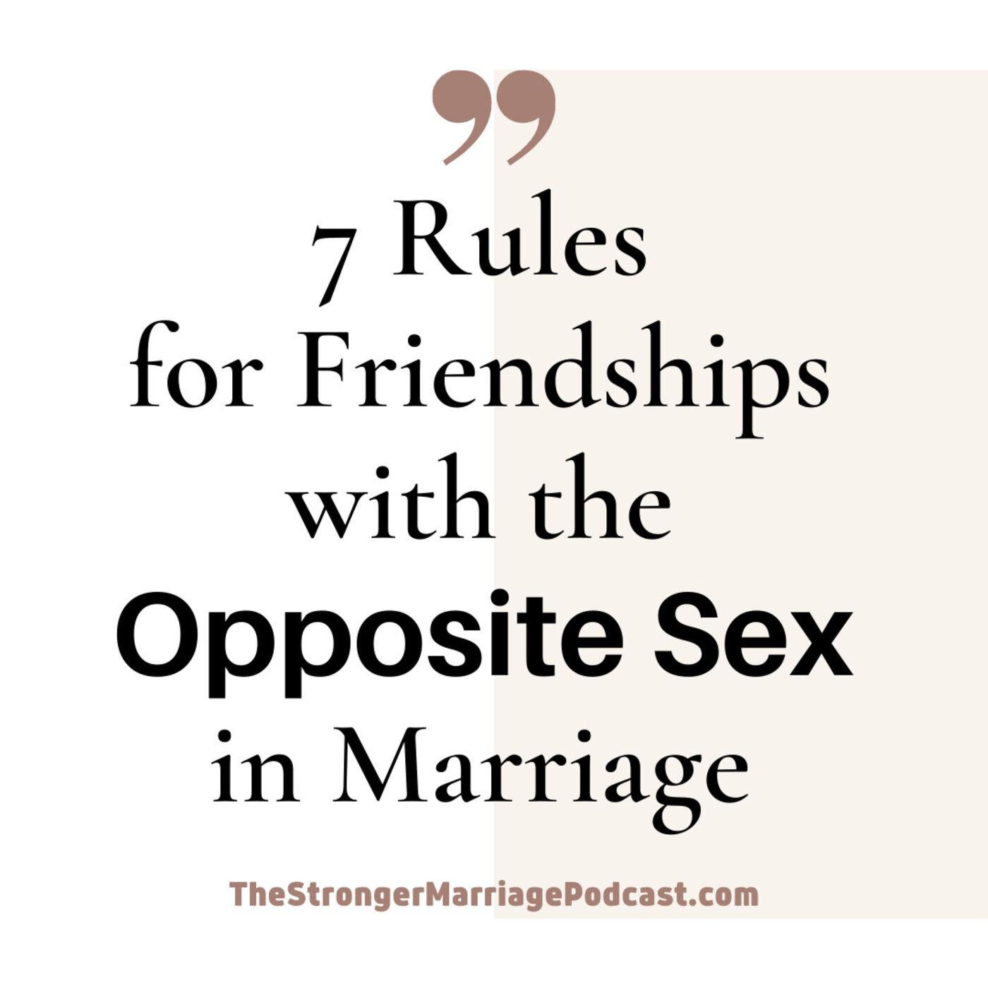 7 Rules for Friendships with the Opposite Sex in Marriage | Listen Notes