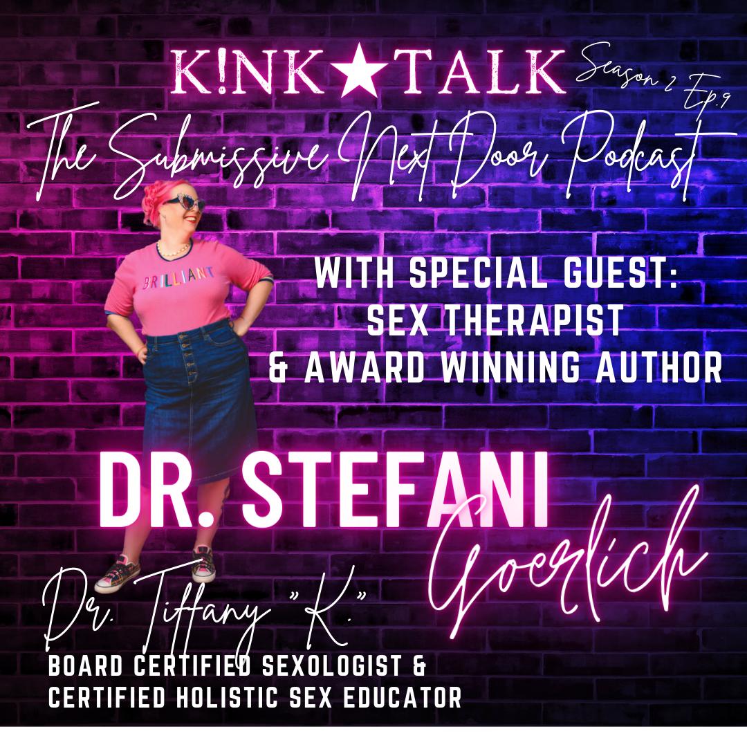 The Submissive Next Door Podcast - Dr. K - Holistic Sexuality Educator |  Listen Notes