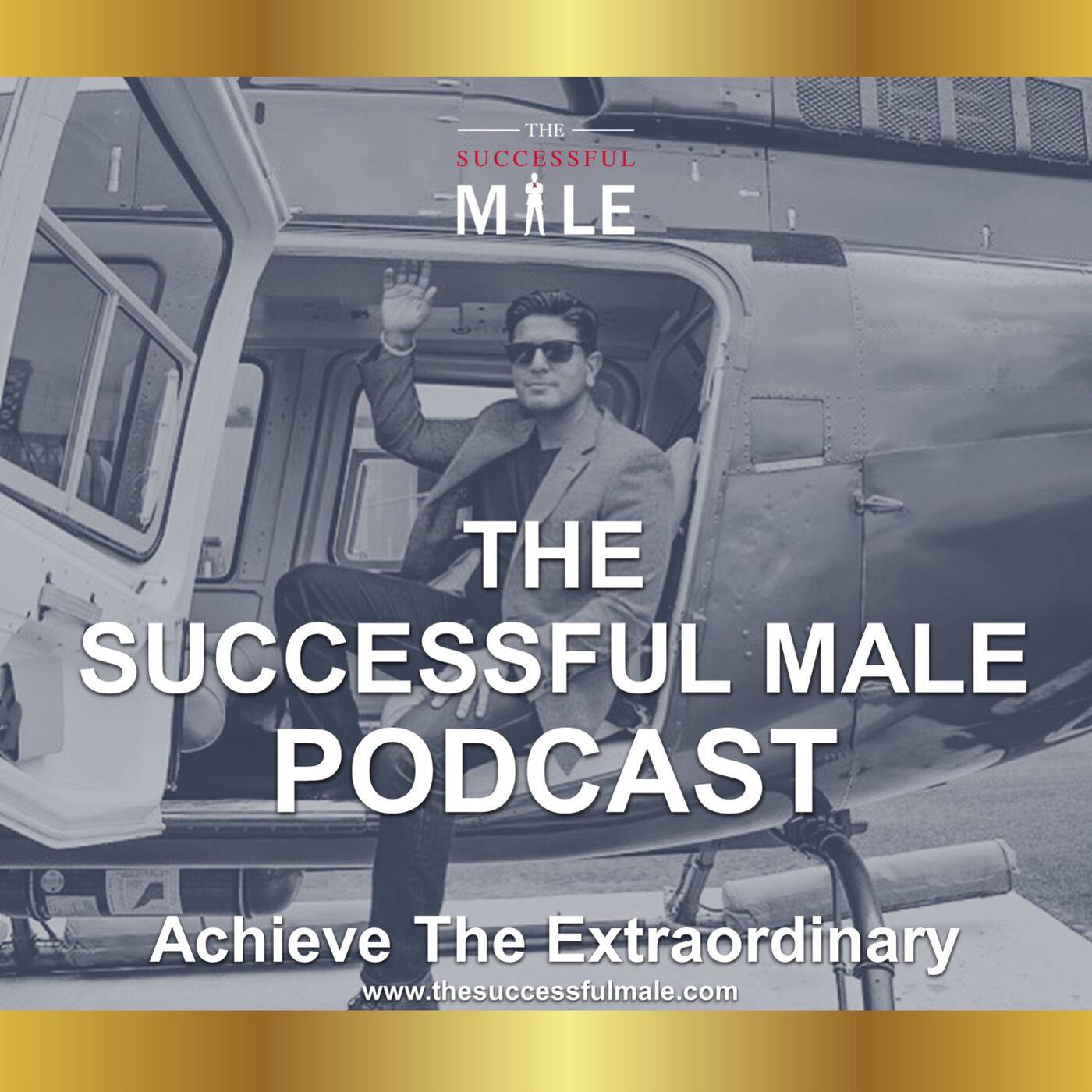 The Successful Male Podcast - Ron Malhotra | Listen Notes