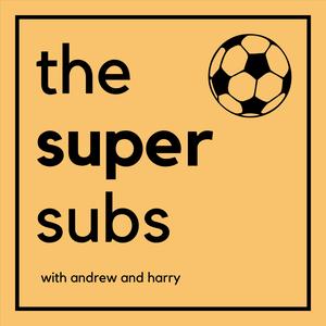 The Super Subs