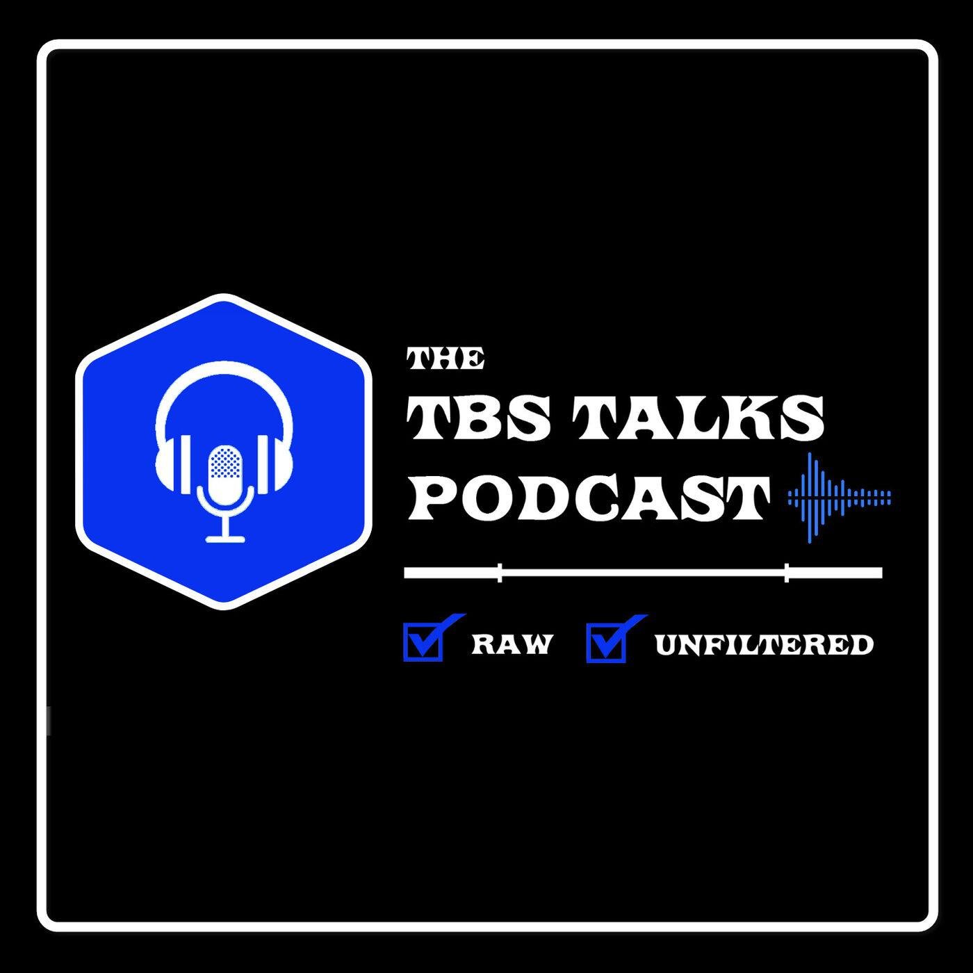 The TBS Talks Podcast