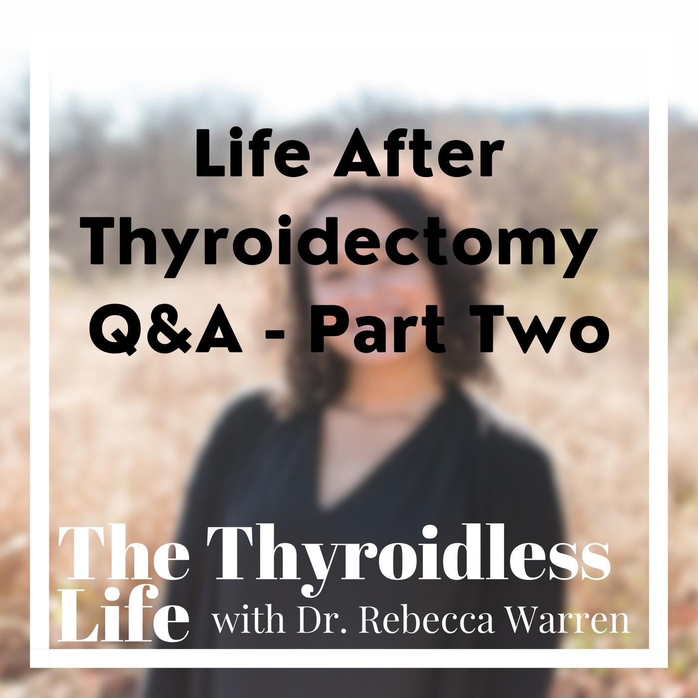 life-after-thyroidectomy-q-a-2-bloodwork-timing-slow-digestion-low