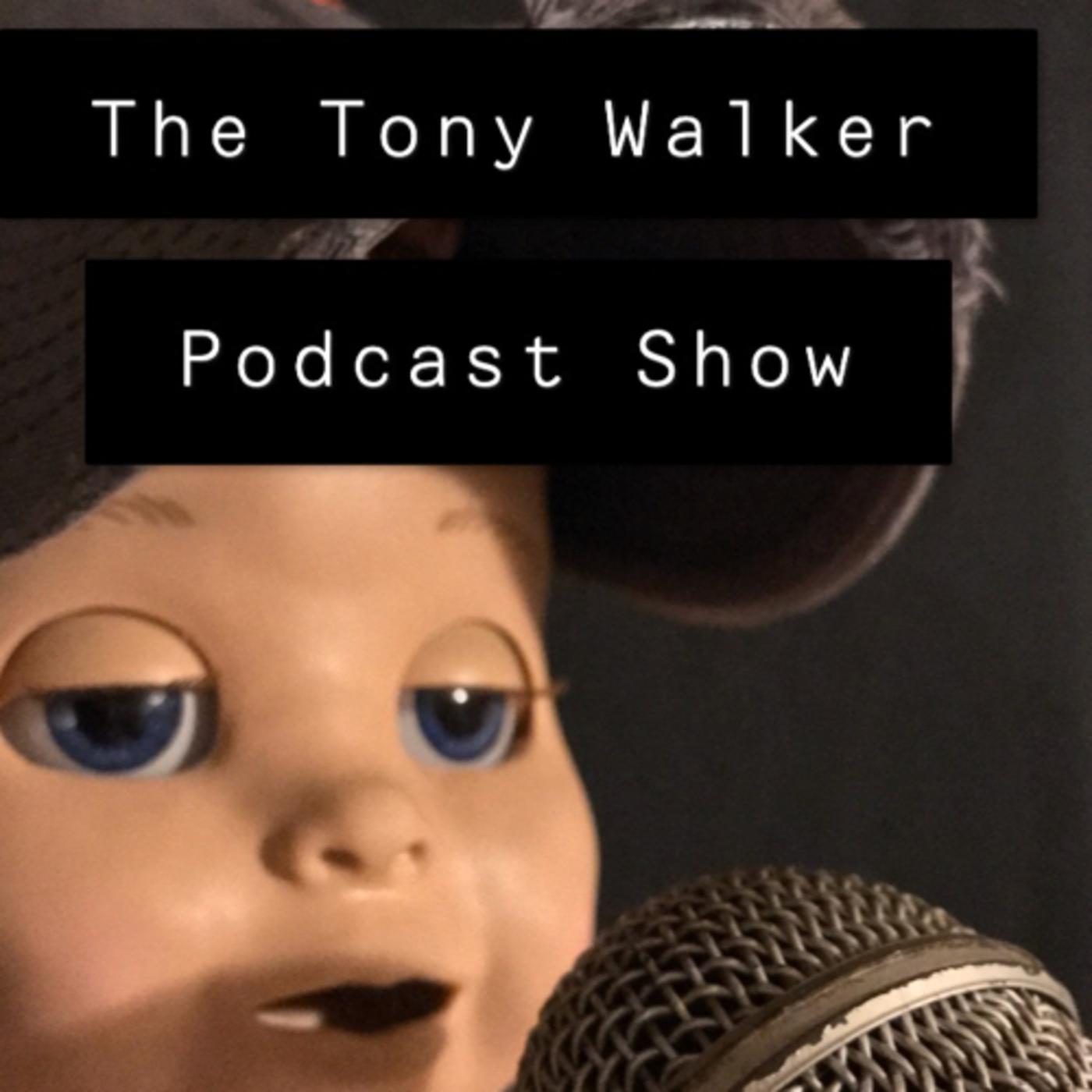 The Tony Walker Podcast Show - Tony Walker | Listen Notes