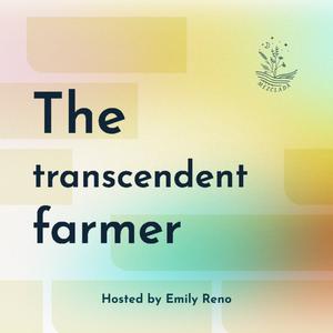 The Transcendent Farmer