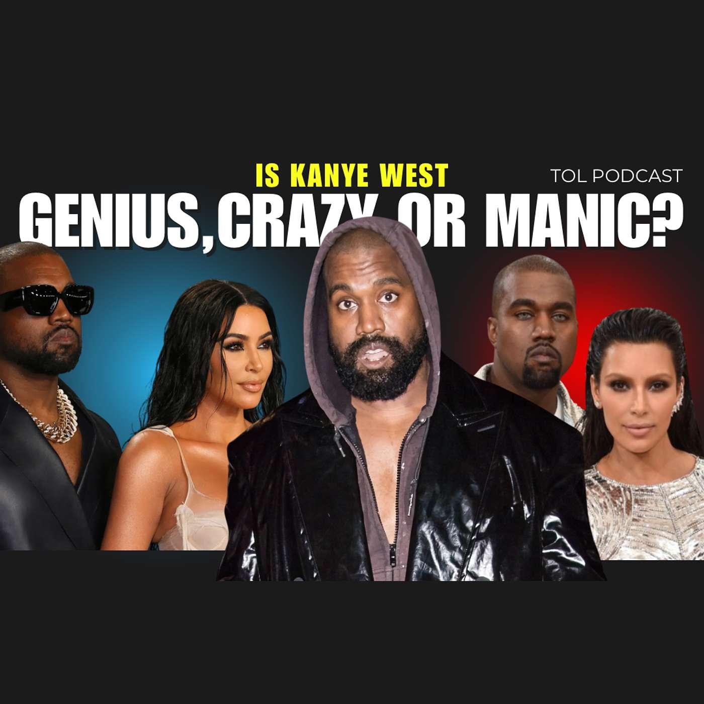 IS KANYE WEST A GENIUS, CRAZY OR MANIC? I THINK I FINALLY FIGURED OUT ...