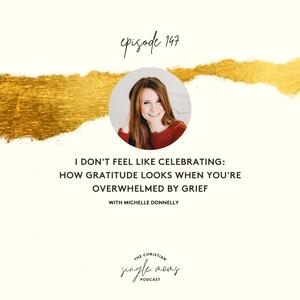 I Don’t Feel Like Celebrating: How Gratitude Looks When You’re Overwhelmed by Grief- POP Question