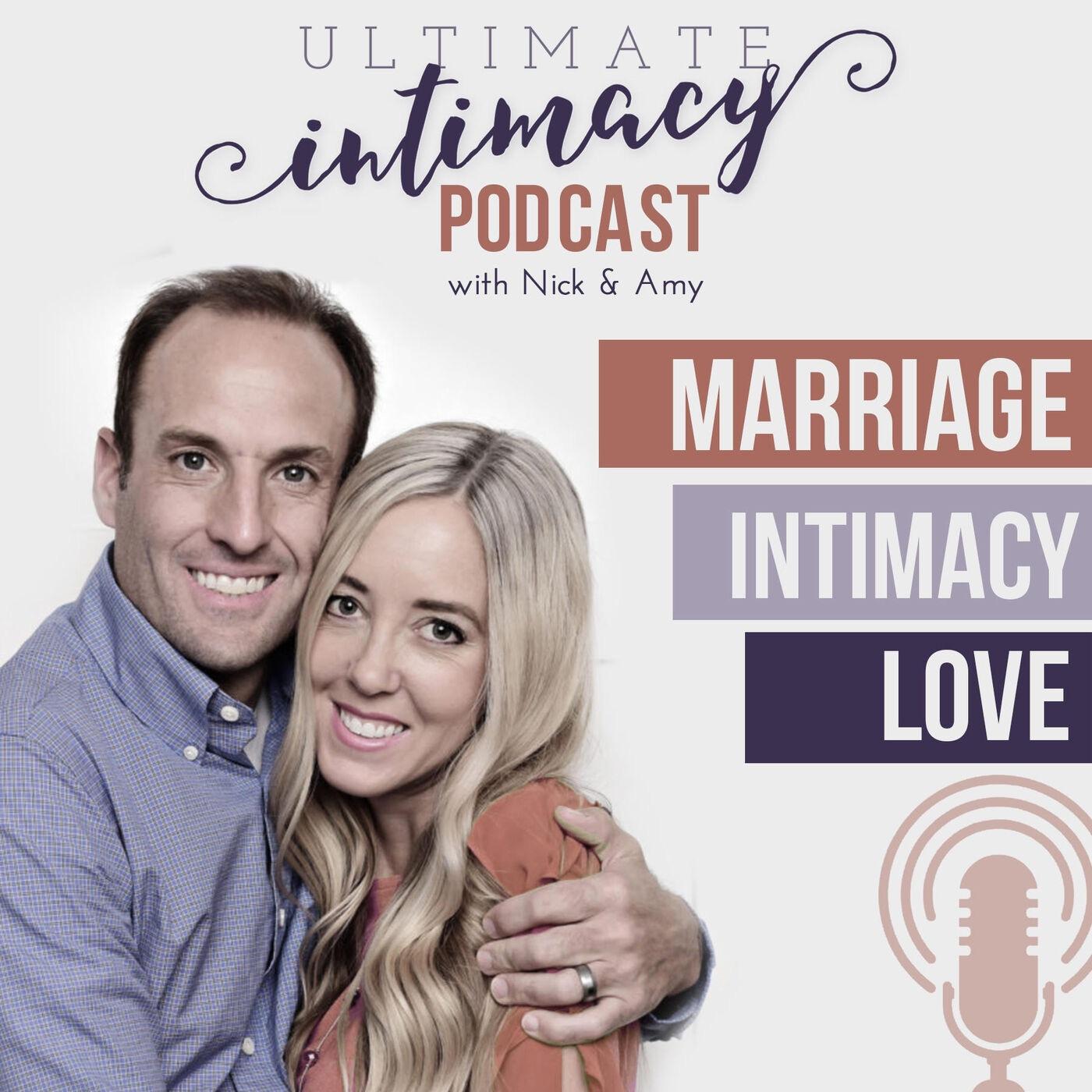 The Ultimate Intimacy Podcast - Nick and Amy with The Ultimate Intimacy App  | Listen Notes