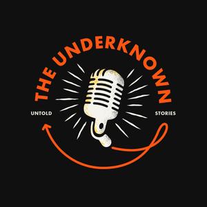 The Underknown Podcast