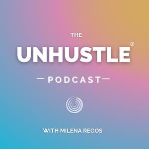 The Unhustle Podcast