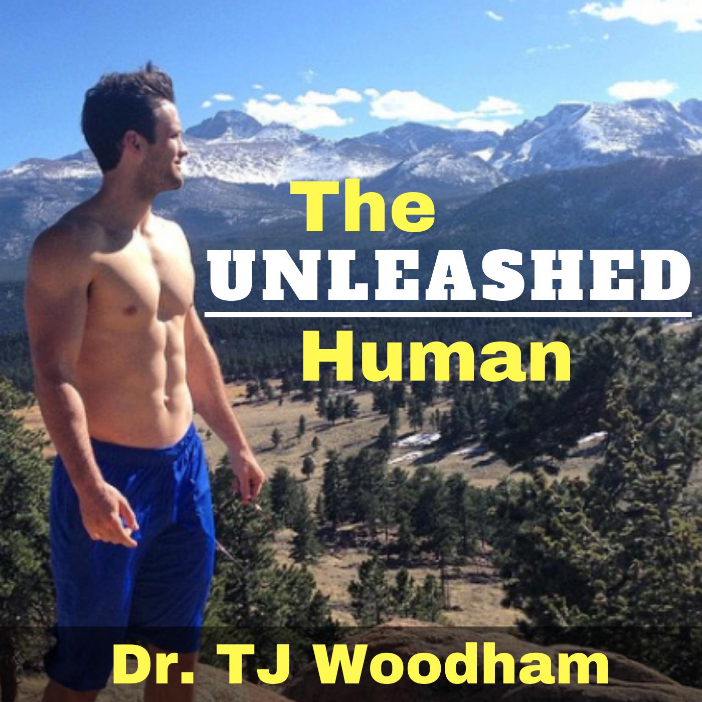 The Unleashed Human (podcast) - Dr. TJ Woodham | Listen Notes