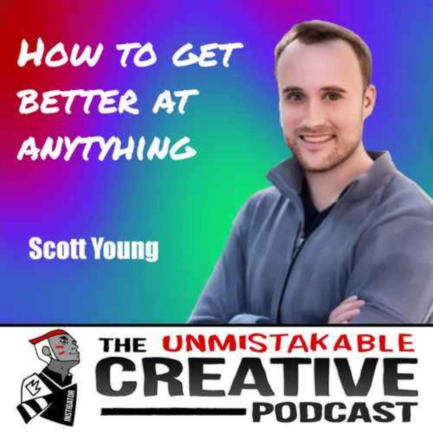 Best of 2024: Scott Young | How to Get Better at Anything | Listen Notes