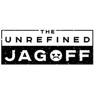 The Unrefined Jagoff