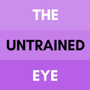 The Untrained Eye