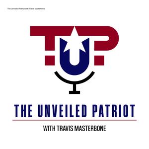 The Unveiled Patriot with Travis Masterbone